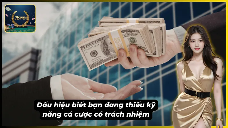 Nhận diện tâm lý gỡ gạc để kịp thời dừng lại đúng thời điểm