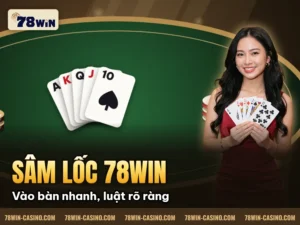 Hình minh họa bài viết: Sâm Lốc tại 78Win – Game bài so trí cực đã