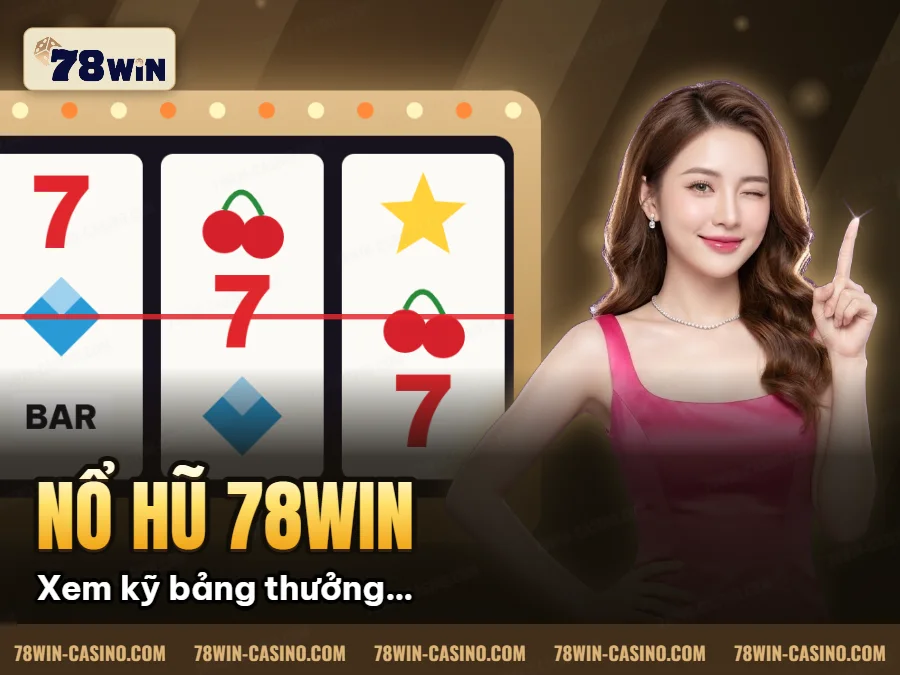 Hình minh họa bài viết: Nổ Hũ 78Win – Vòng Quay May Mắn Đang Chờ Bạn